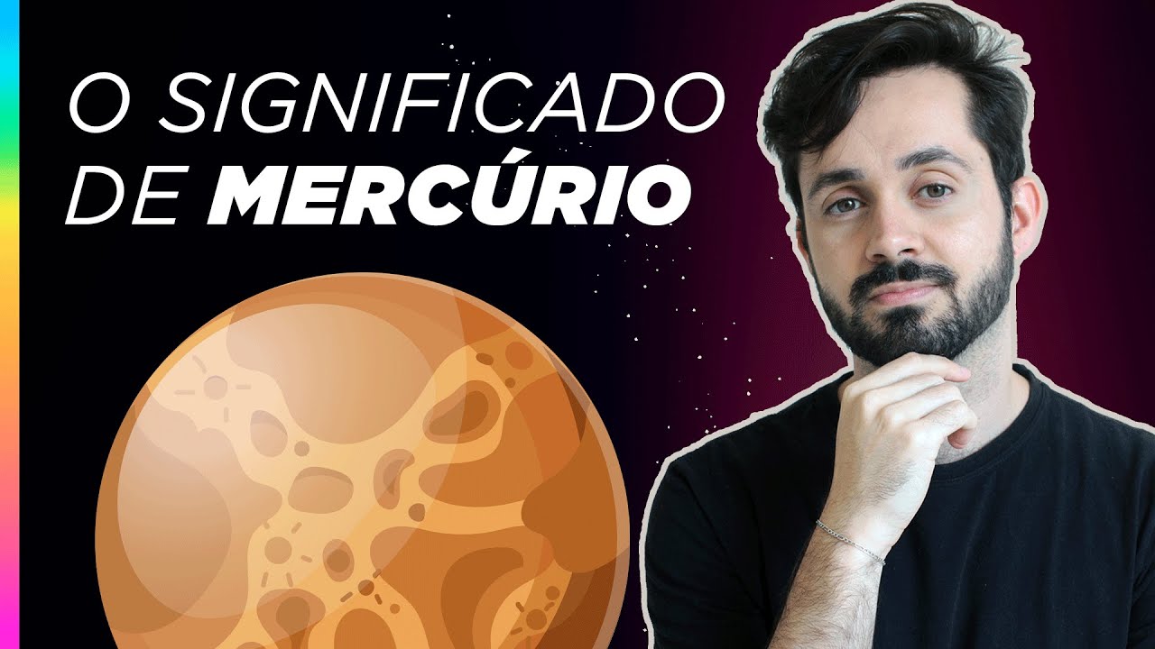 O SIGNIFICADO DE MERCÚRIO | Qual a sua influência em nossa vida?