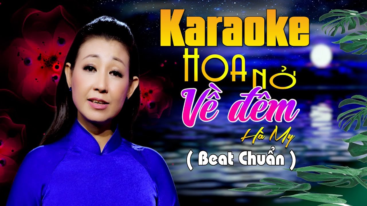 Karaoke Hoa Nở Về Đêm Beat Chuẩn Hà My #hatkaroke #bolerovietnam #beat