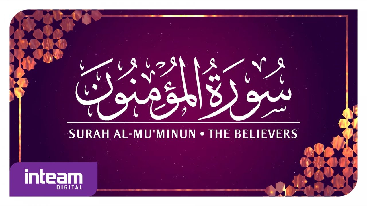 [023] Surah Al-Mu'minun سورة ٱلْمُؤْمِنُون by Ustaz Khairul Anuar Basri