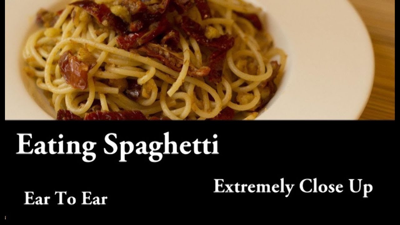 Eating Spaghetti (Ear to Ear, Extremely Close Up)