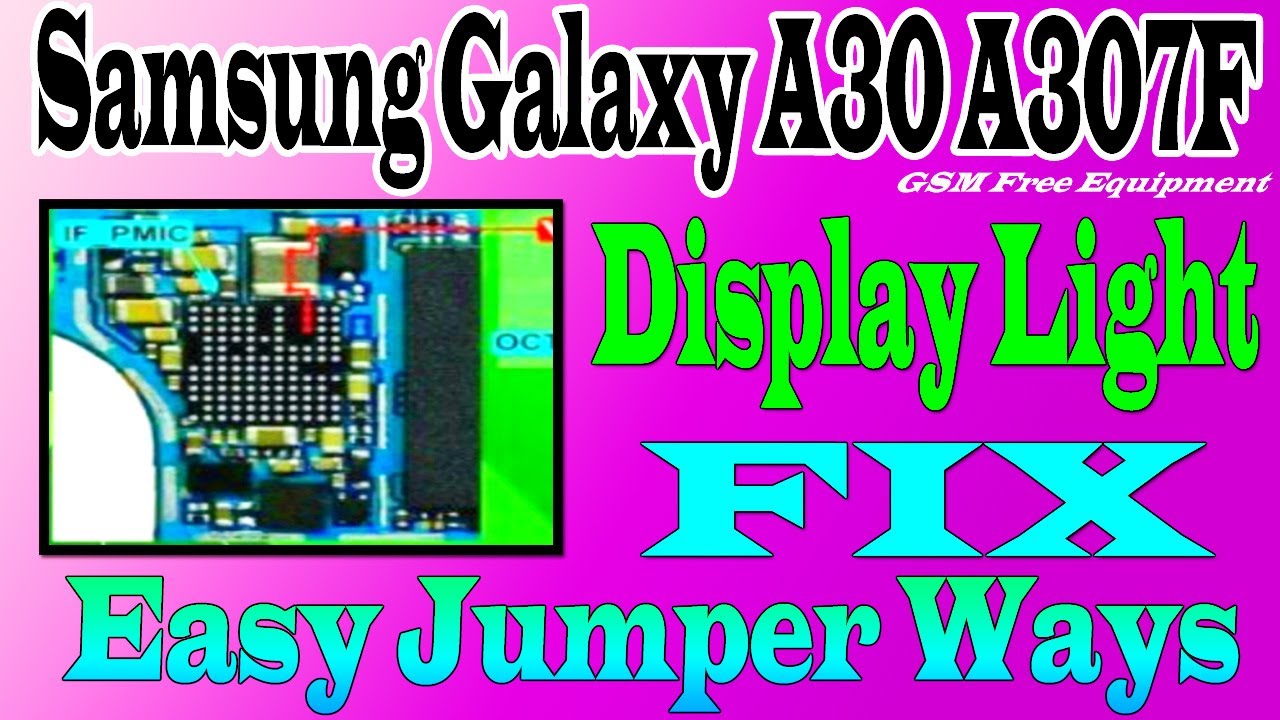 Samsung Galaxy A30 A307F Display Light Problem Fix Jumper Ways  Backlight Repair #GSM_Free_Equipment