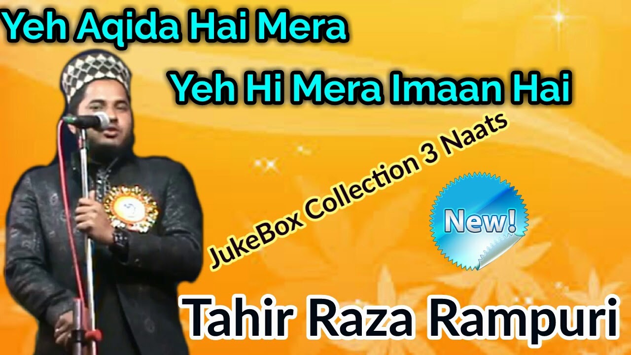 Tahir Raza Rampuri ~ New Naat 2018 Juke Box Collection 3 Naats by Habibi Network