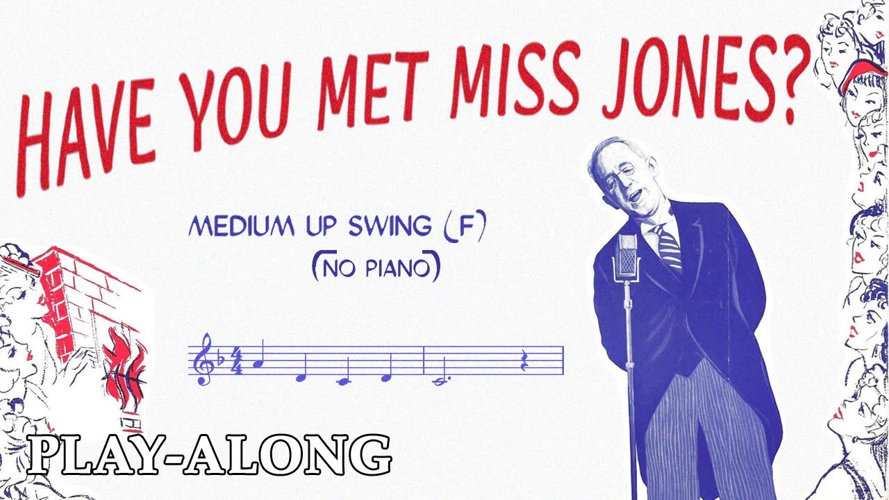Have You Met Miss Jones? (F) [No Piano] - Medium Up Swing || BACKING TRACK