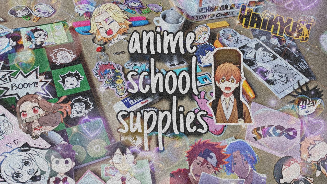✨️Anime School Supplies (yes, all no printer)✨️