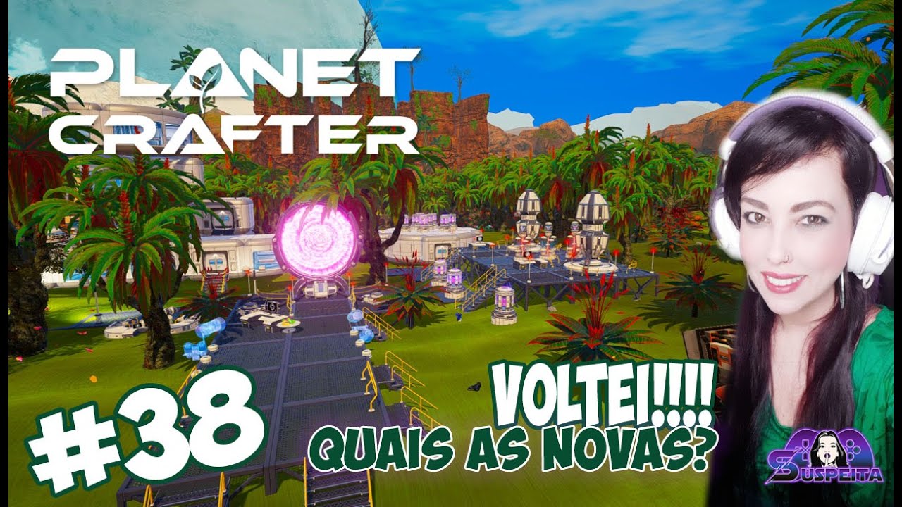 PLANET CRAFTER - Depois de meses, como está o Planeta