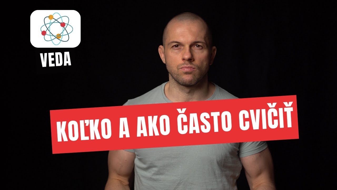 Koľko a Ako Často Cvičiť (Podľa Vedy 2022)
