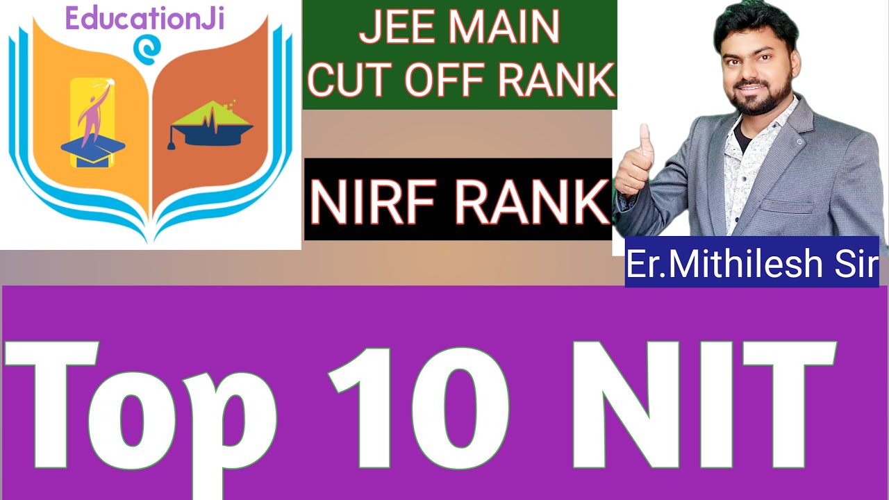 Top 10 NIT | Latest 2020  Rank Of NIT | JEE MAIN Cut off | NIRF Ranking Of NIT | Best NIT