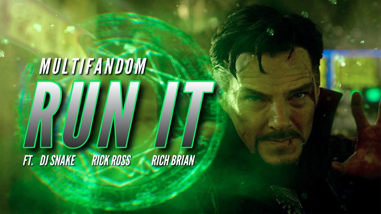 Multifandom || Run It ft. @DJSnake , @rickrossmmgempire & @richbrian