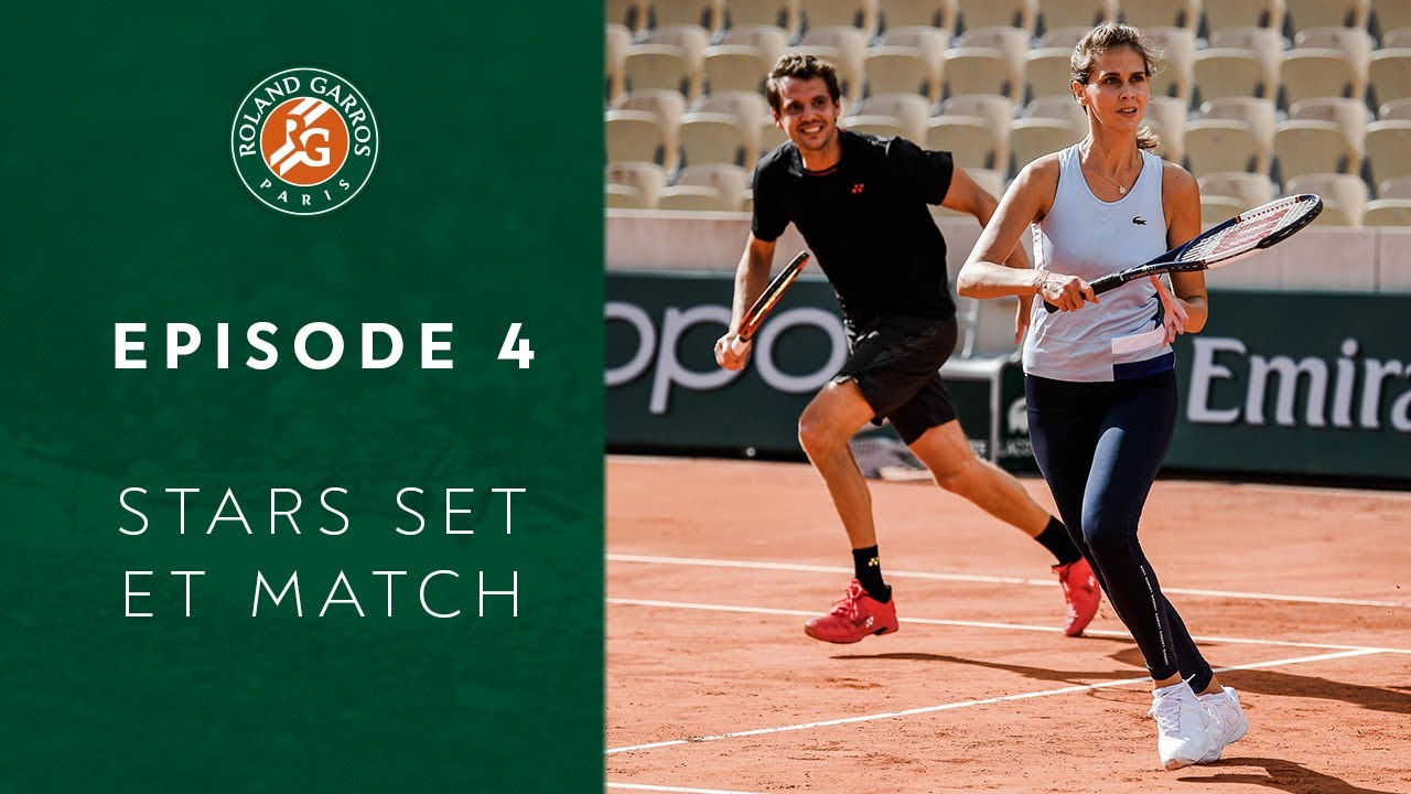Stars Set et Match - Episode 4 I Roland-Garros 2020