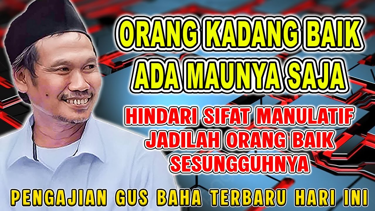 GUS BAHA - HINDARI SIFAT MANIPULATIF YANG MERUGIKAN DIRI SENDIRI | Desember 2025 #gusbahaterbaru
