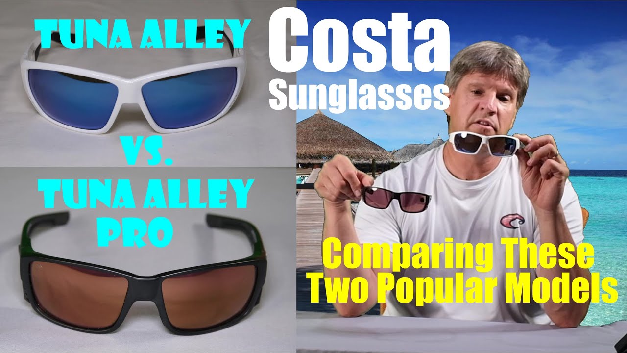 Comparing The Costa Tuna Alley vs. Tuna Alley Pro Sunglasses