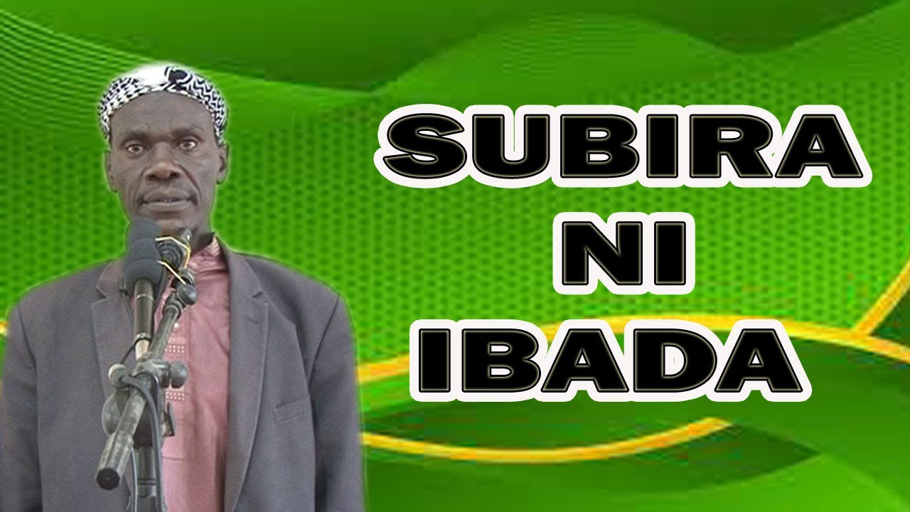 SUBRA NI IBADA (FULL VIDEO)// SHEIKH NYUNDO