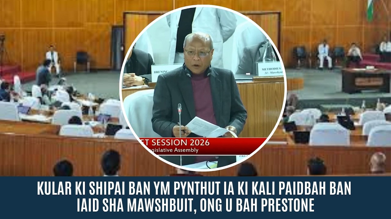 KULAR KI SHIPAI BAN YM PYNTHUT IA KI KALI PAIDBAH BAN IAID SHA MAWSHBUIT, ONG U BAH PRESTONE