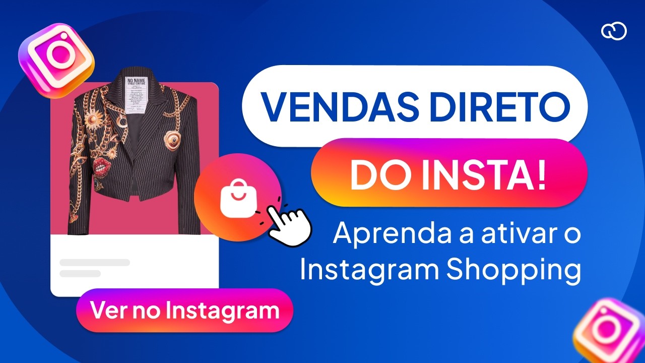 Como ativar o Instagram Shopping na Nuvemshop? [PASSO A PASSO 2025]