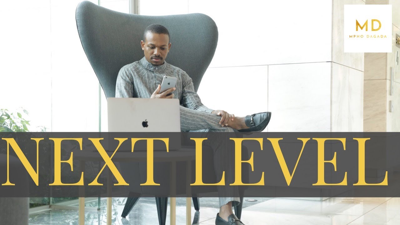 How to get to the next level of your life.