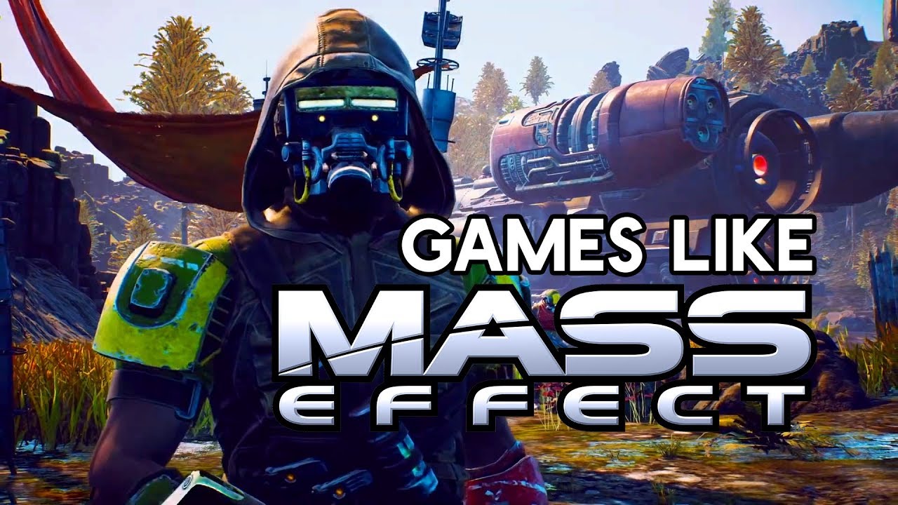 Best 6 Games like Mass Effect | 2020