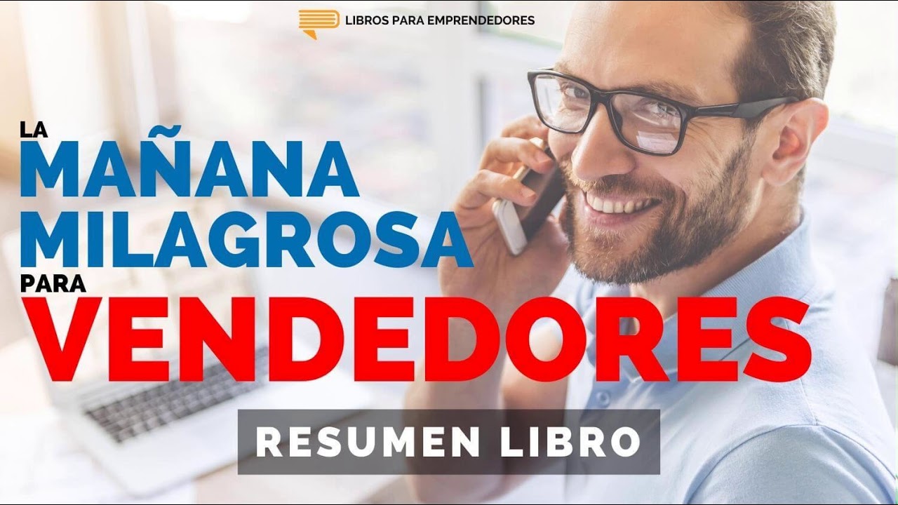 La Mañana Milagrosa para Vendedores - Un Resumen de Libros para Emprendedores