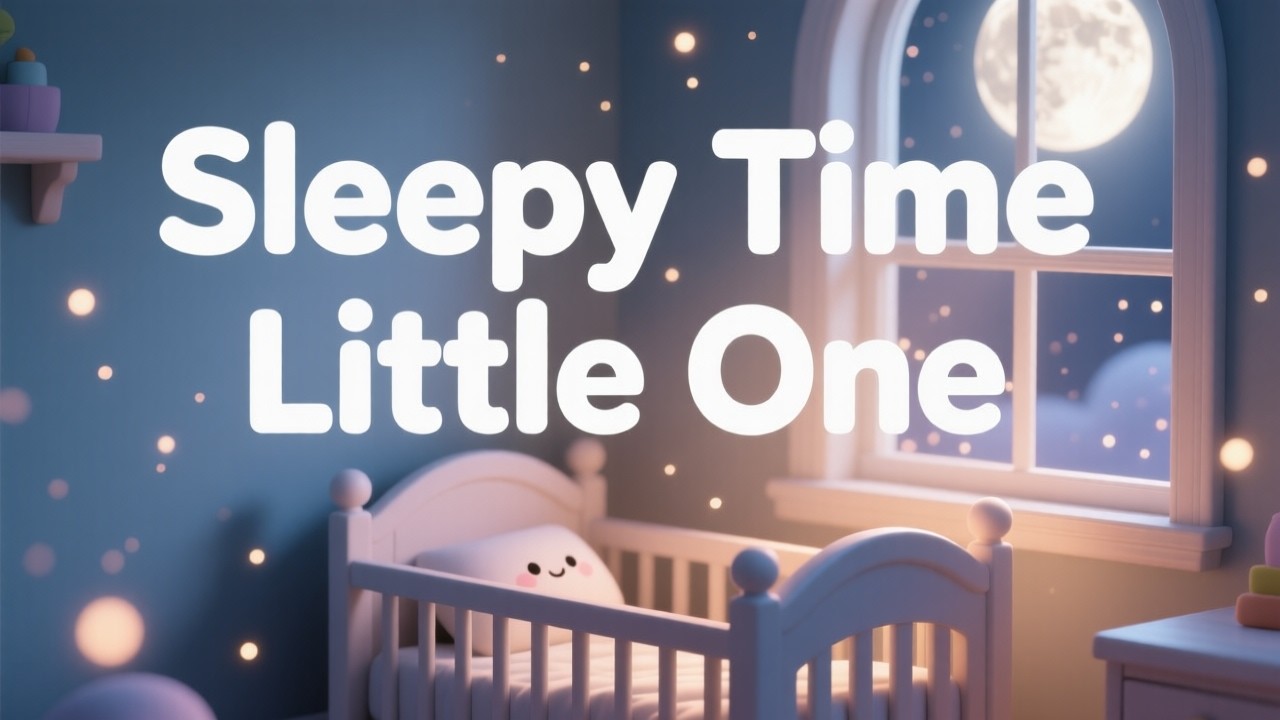 Sleepy Time Little One  Calm Bedtime Story for Kids