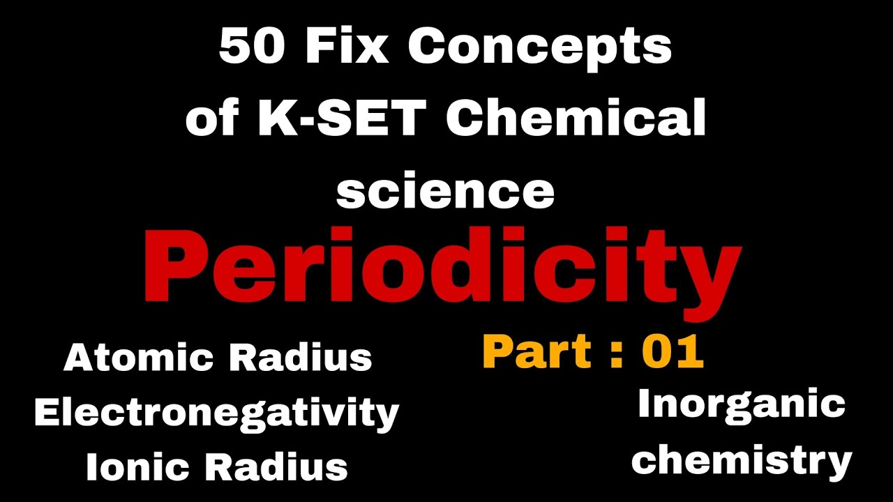 Kset Chemical science Important Questions| Periodicity| Chemistry K-SET| Paper 2 Preparation