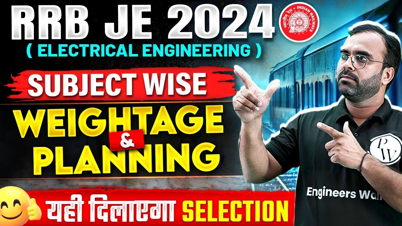 RRB JE 2024 : Electrical Engineering Subject Wise Weightage and Planning | RRB JE Preparation 2024