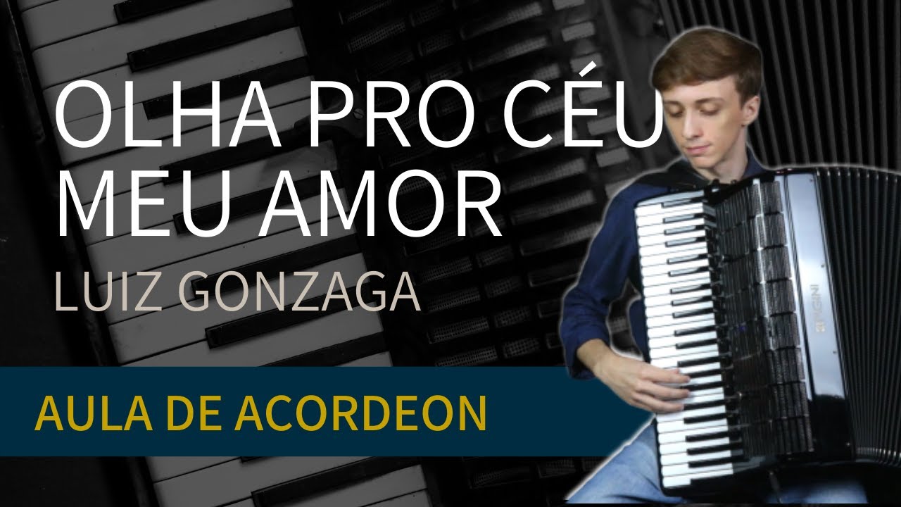 Olha pro céu meu amor - Luiz Gonzaga | Aula de Acordeon
