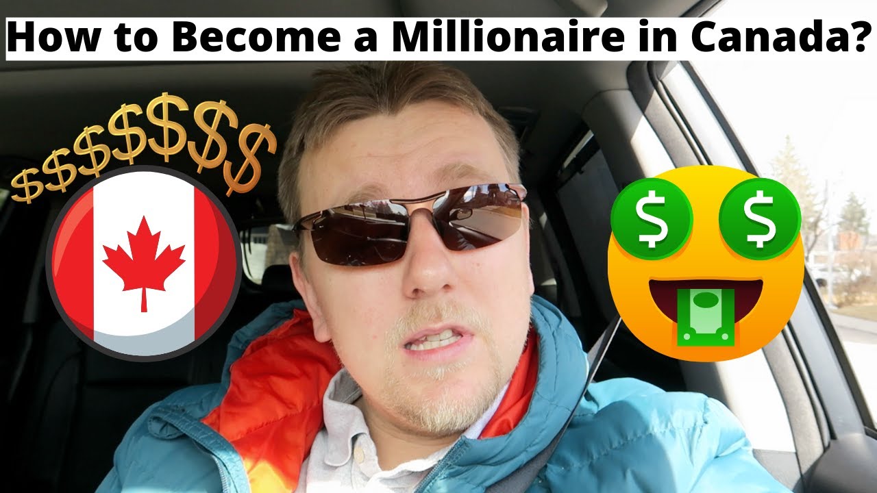 How to Become a Millionaire in Canada?!