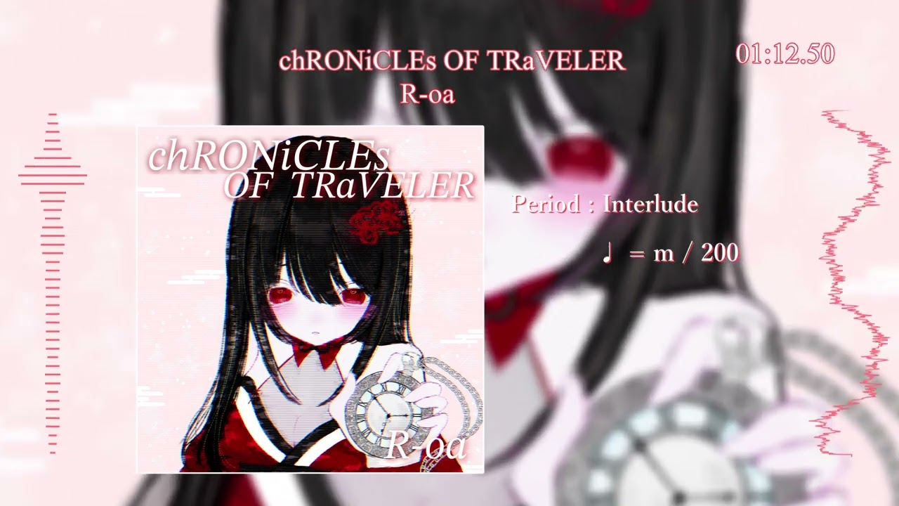 【オリジナル曲】R-oa - chRONiCLEs OF TRaVELER 【Arcade Core】