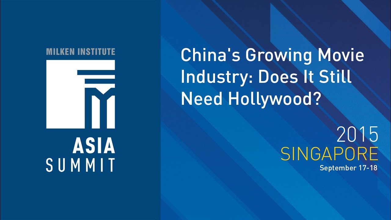 Asia Summit 2015 - China's Growing Movie Industry: Does It Still Need Hollywood?