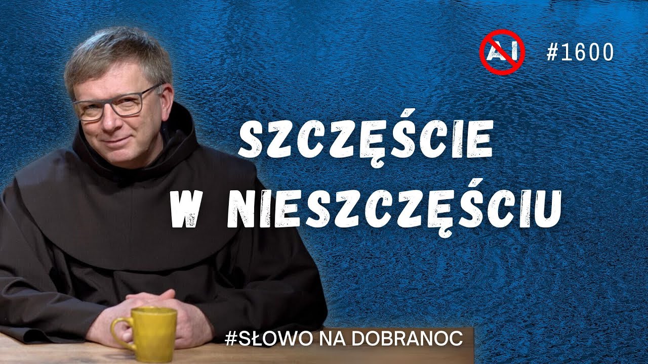 Szczęście w nieszczęściu. Franciszek Krzysztof Chodkowski OFM. Słowo na Dobranoc. 1600