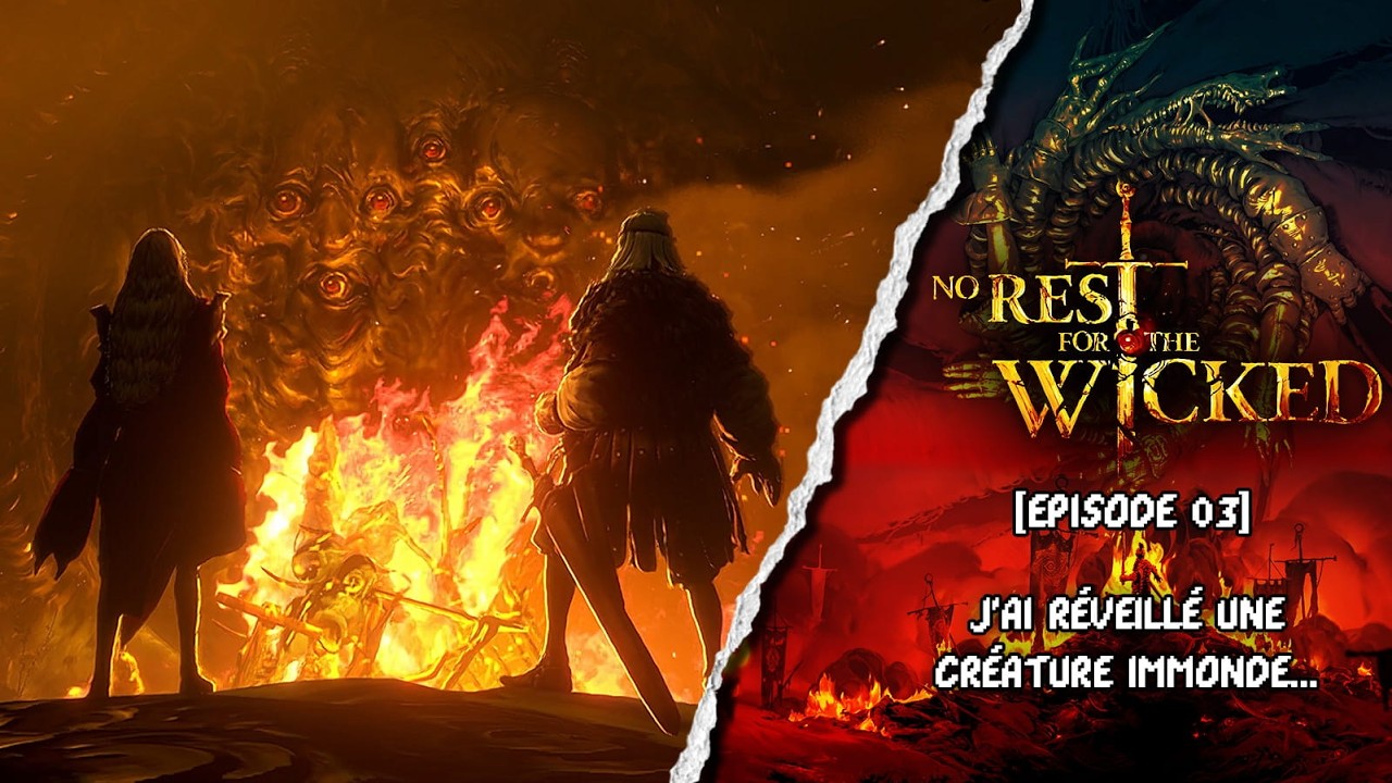 J'ai réveillé une CRÉATURE IMMONDE... - NO REST FOR THE WICKED [EP03]