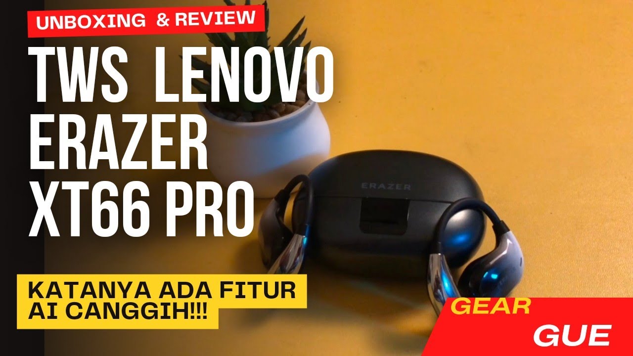 Unboxing dan Review Lenovo Erazer XT66 Pro