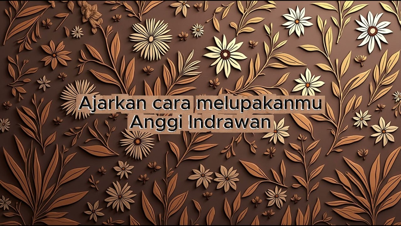 Ajarkan Cara Melupakanmu - Anggi Indrawan (Original Song)