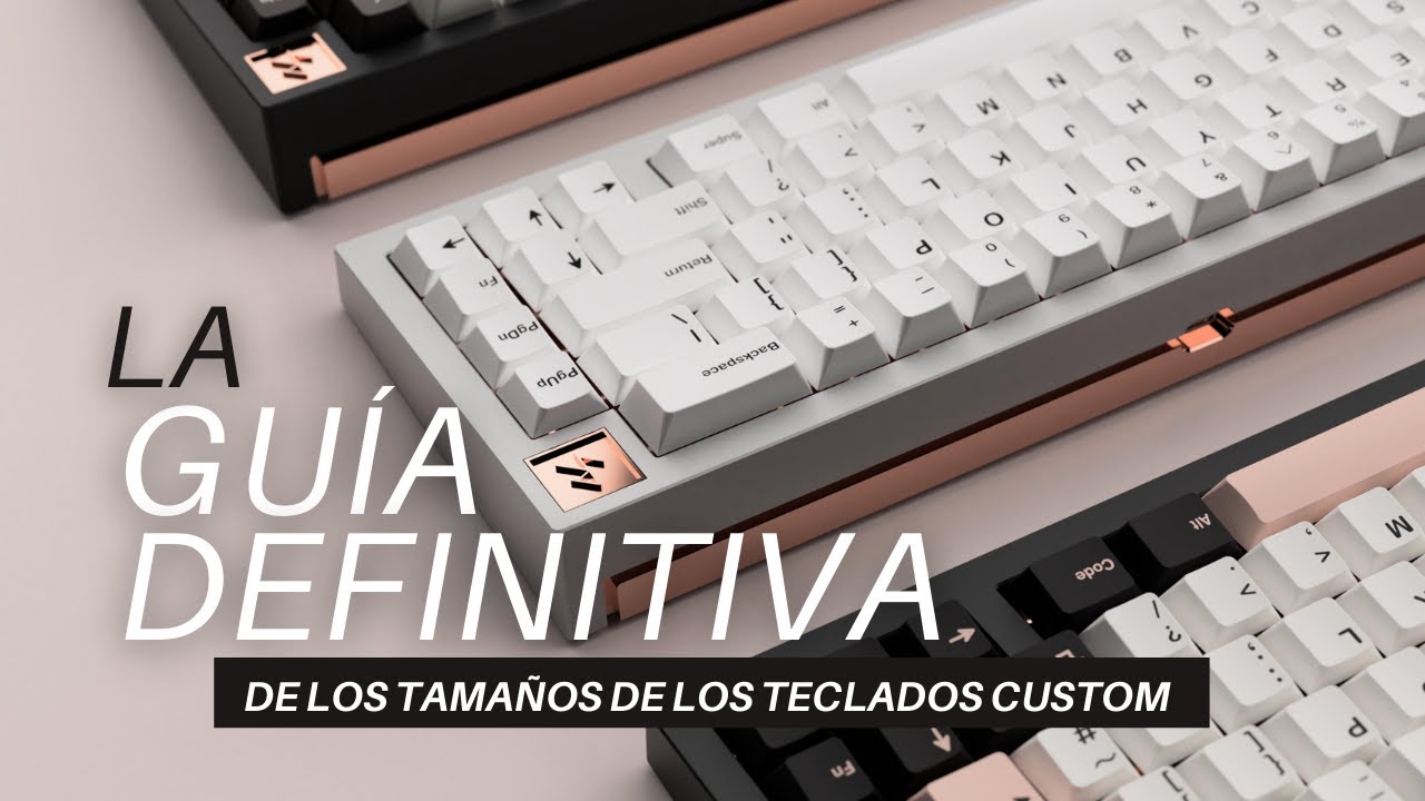 La GUÍA COMPLETA de tamaños de teclados CUSTOM