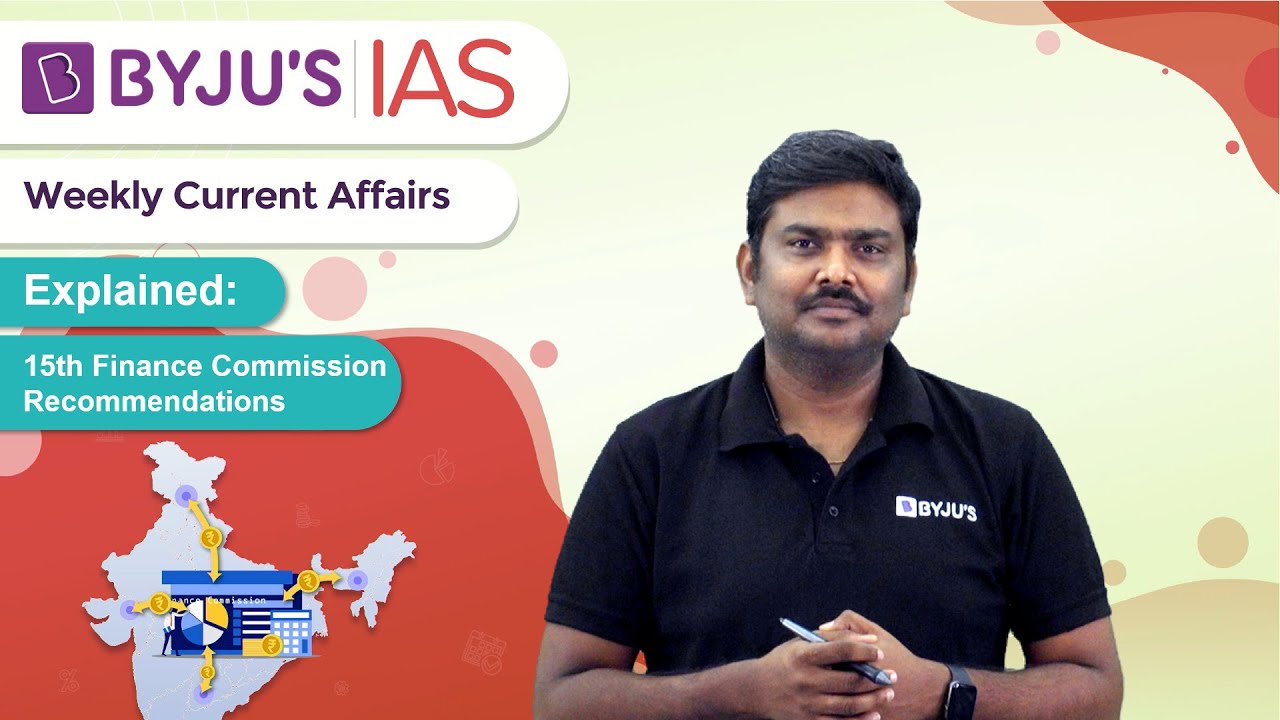 Explained: 15th Finance Commission Recommendations | UPSC/IAS 2021