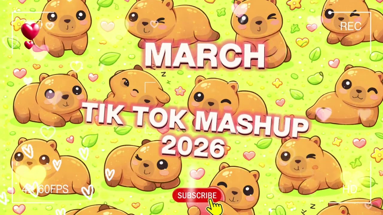 TikTok Mashup March 🎧2026🎧 (Not Clean)