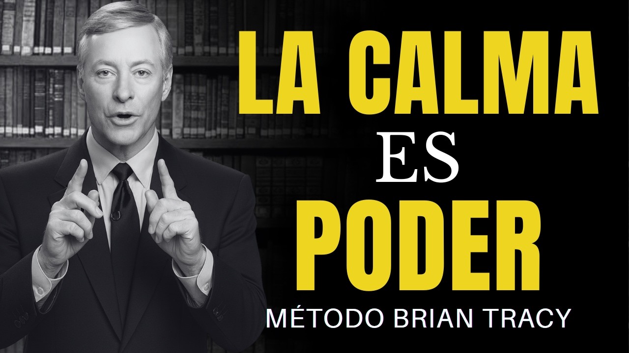 Calmado pero Imparable: El Patrón del Éxito Real 🧠 🔥 | Método Brian Tracy