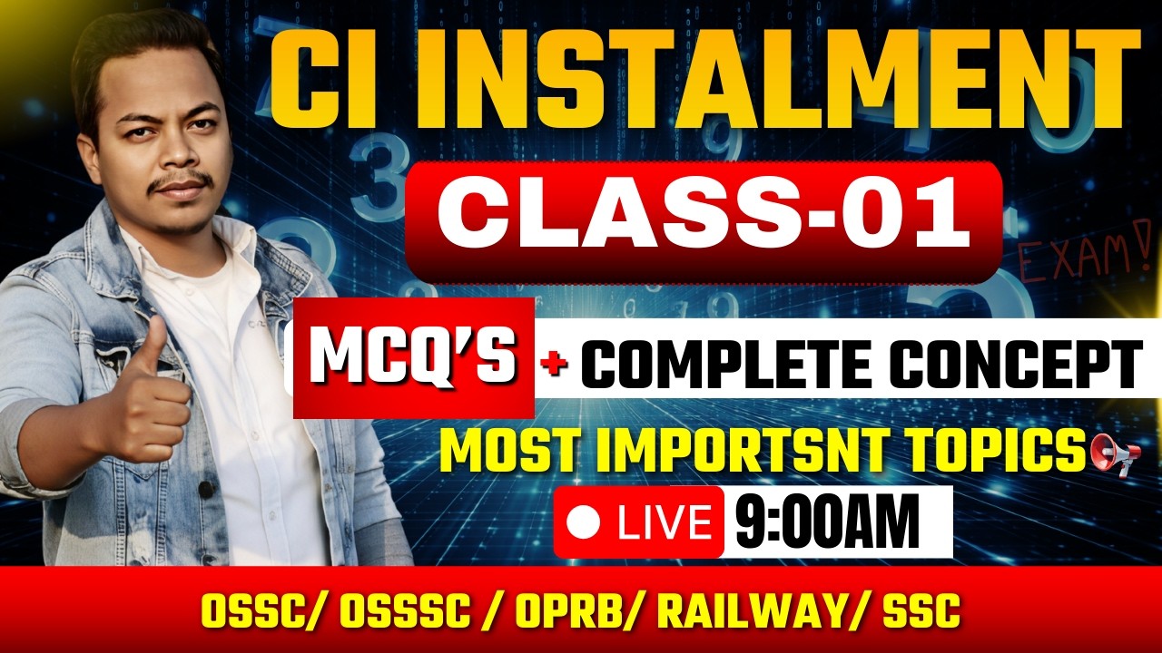Compound Interest Instalment🔥 Full Concept + Recent Questions | OSSC CGL & OSSSC |