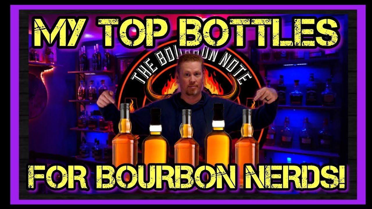 My top bottles for BOURBON NERDS! 