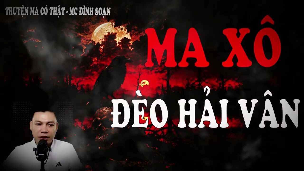 Truyện Ma Đình Soạn : MA XÔ ĐÈO HẢI VÂN -