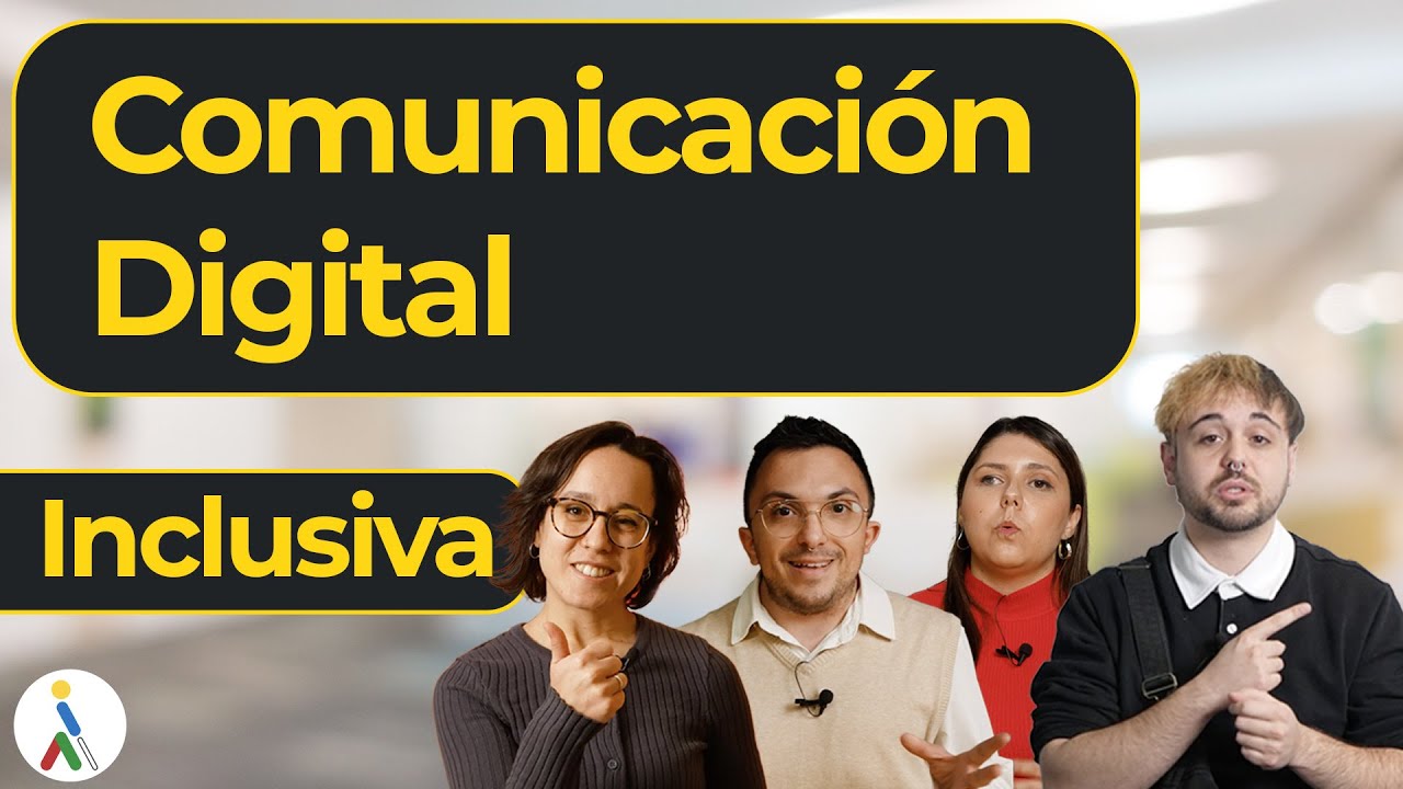 Comunicaci&oacute;n digital inclusiva: La clave para hacer tus contenidos para todas las personas
