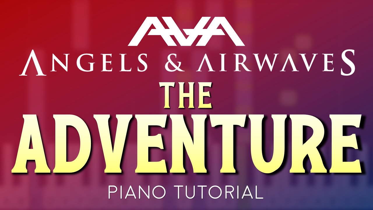 Angels & Airwaves - The Adventure | Piano Tutorial & Sheet Music