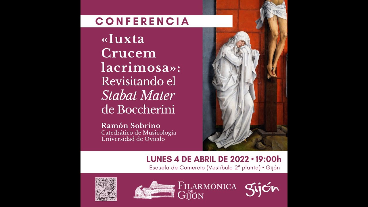 Conferencia: «Iuxta Crucem Lacrimosa»: Revisitando el Stabat Mater de Boccherini · Ramón Sobrino