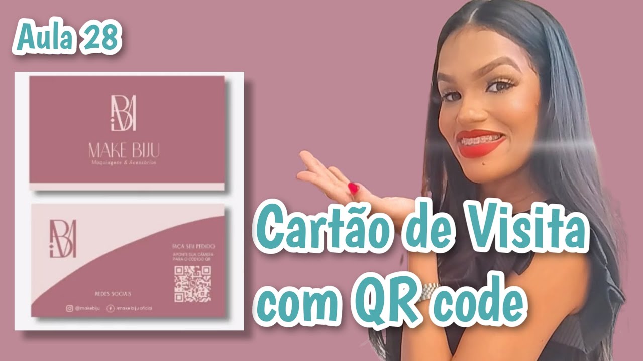 AULA 28: CART&Atilde;O DE VISITA COM QR CODE