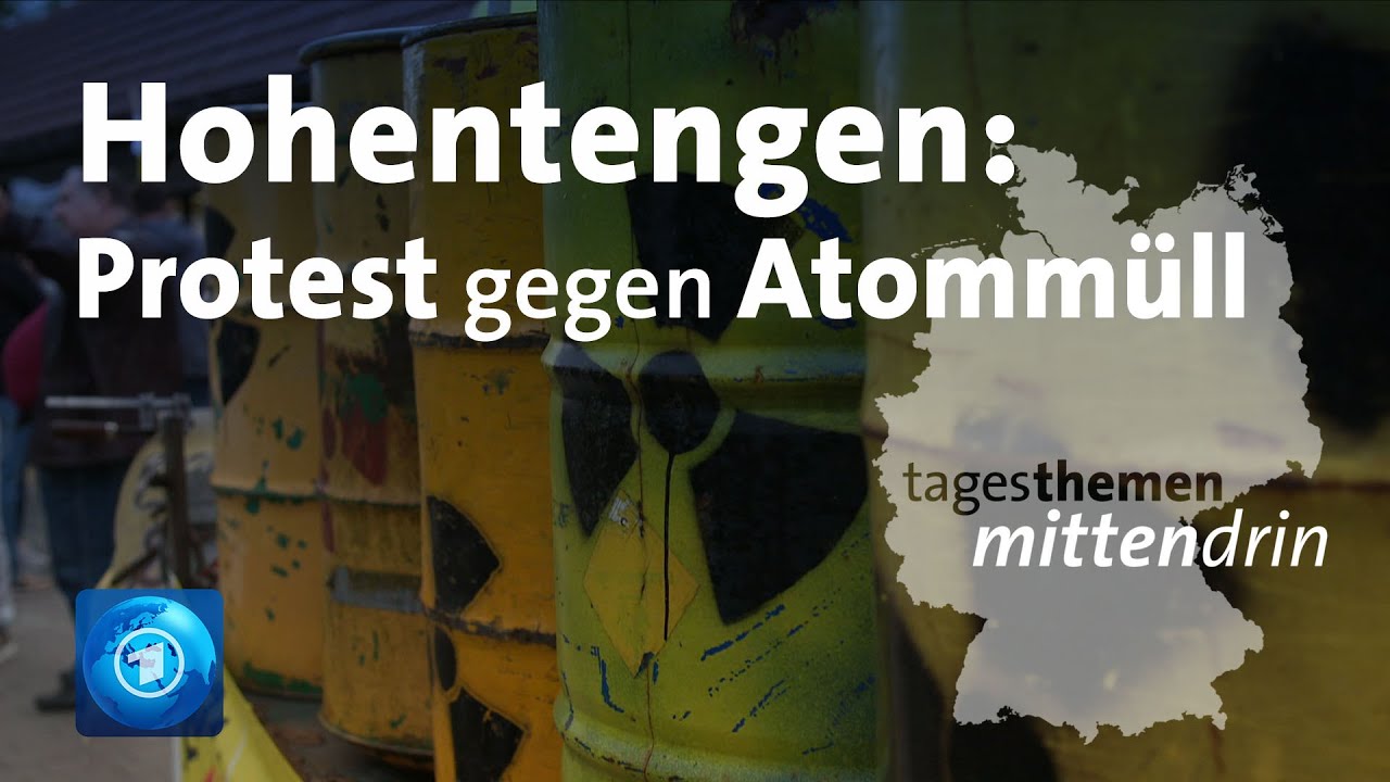 Hohentengen: Protest gegen geplantes Atommülllager | tagesthemen mittendrin