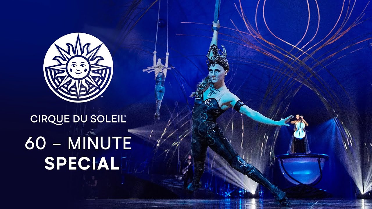 60 - MIN SPECIAL | Cirque du Soleil | 