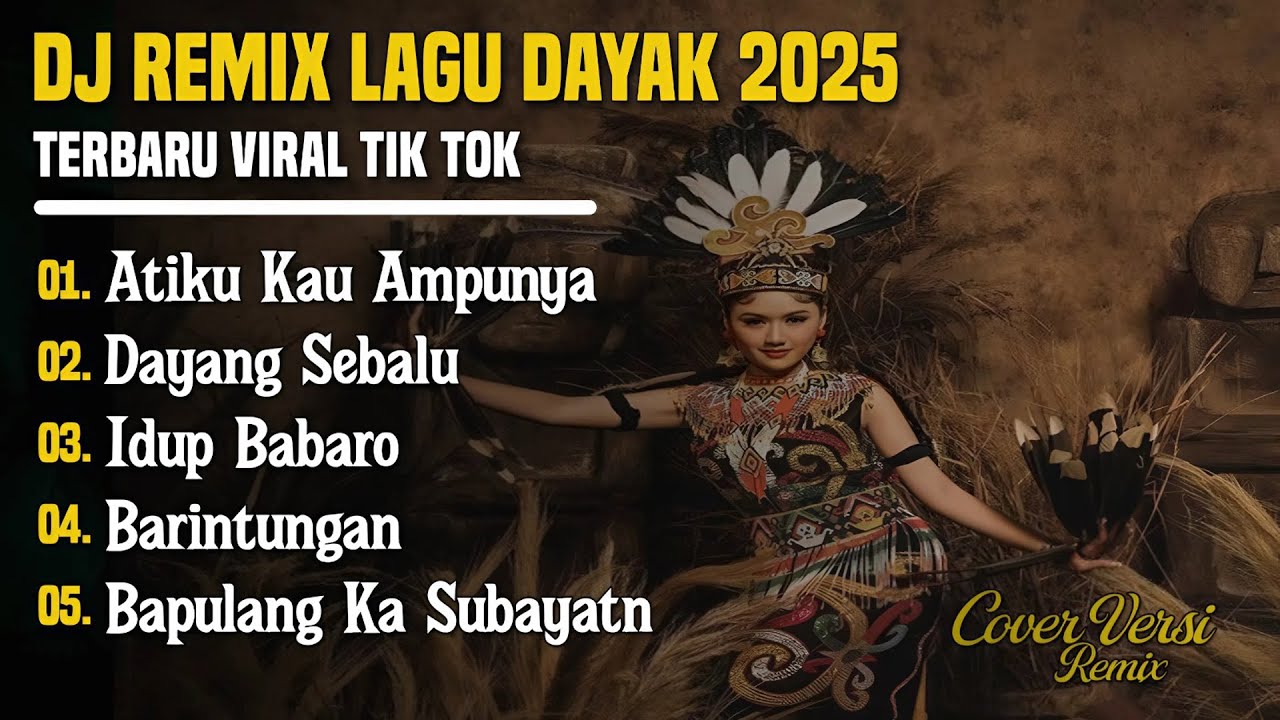 DJ LAGU DAYAK TERBARU 2025 | Viral TikTok | Cover Lagu Dayak Versi Remix | Atiku Kau Ampunya - Vol 1