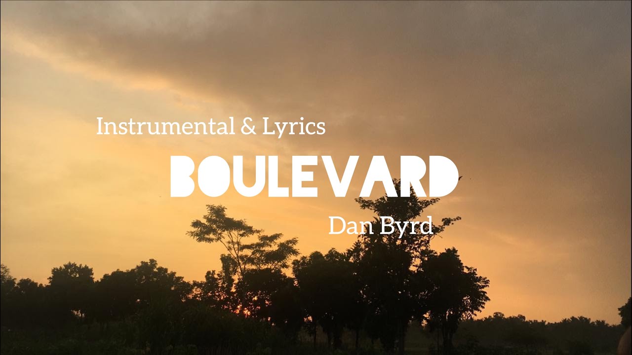 Boulevard - Dan Byrd | Instrumental & Lyrics
