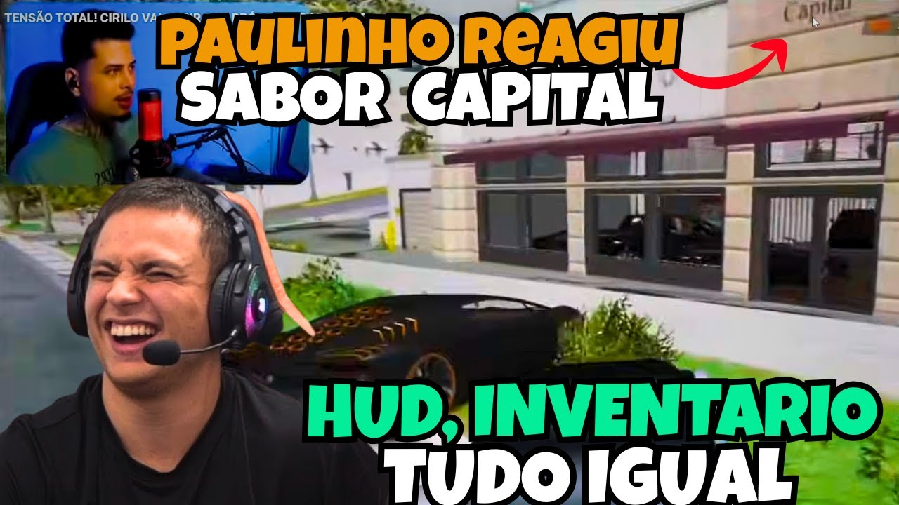 😂SABOR CAPITAL! PAULINHO FALOU SOBRE A CIDADE DO CIRILO E REAGIU! GTA RP
