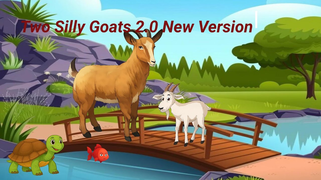 Two Silly Goats 2.0 New Version 
