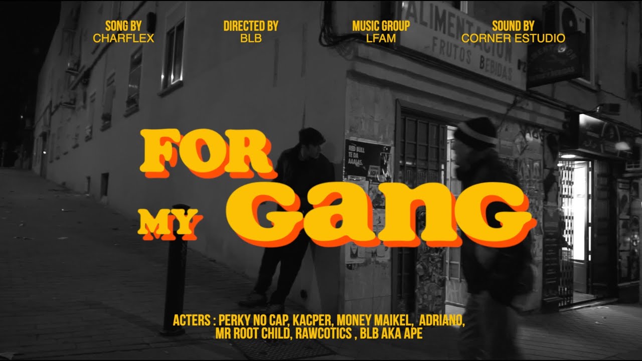 FOR MY GANG - CHARFLEX